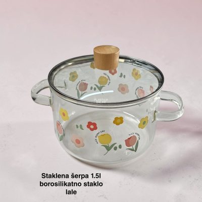 Staklena šerpa 1.5l, Staklena šerpa od borosilikatnog stakla, Šerpa sa poklopcem, Šerpa za zdravo kuvanje