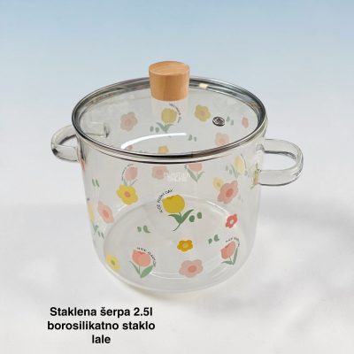 Staklena šerpa 2.5l, Staklena šerpa od borosilikatnog stakla, Šerpa sa poklopcem, Šerpa za zdravo kuvanje